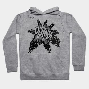 DUMB! Hoodie